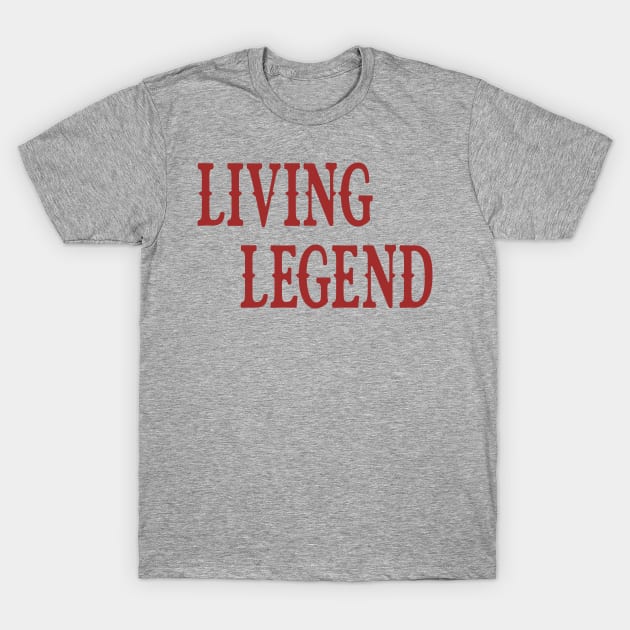 Living Legend T-Shirt by Cargoprints